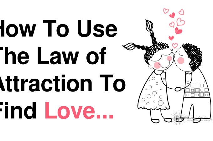 How to find your Soul mate easily using The “Law of Attraction”